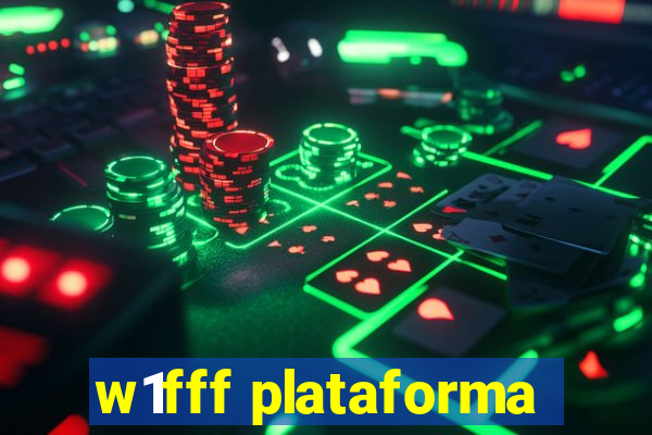 w1fff plataforma